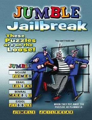 Jumble Jailbreak: These Puzzles Are on the Loose!