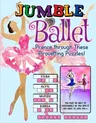 Jumble(r) Ballet: Prance Through These Pirouetting Puzzles!