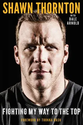 Shawn Thornton: Fighting My Way to the Top