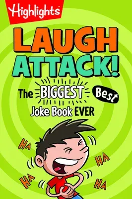 Laugh Attack!: The Biggest, Best Joke Book Ever