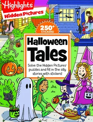 Halloween Tales: Solve the Hidden Pictures Puzzles and Fill in the Silly Stories with Stickers!