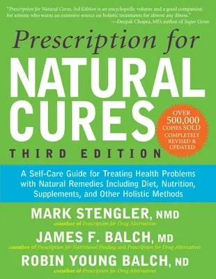 Prescription for Natural Cures (Third Edition): A Self-Care Guide for Treating Health Problems with Natural Remedies Including Diet, Nutrition, Supple