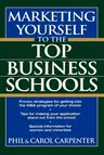 Marketing Yourself to the Top Business Schools