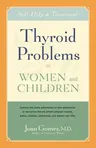 Thyroid Problems in Women and Children: Self-Help and Treatment