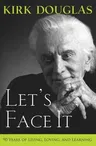 Let's Face It: 90 Years of Living, Loving, and Learning