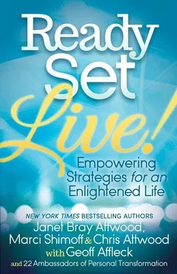 Ready, Set, Live!: Empowering Strategies for an Enlightened Life