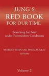 Jung`s Red Book For Our Time: Searching for Soul under Postmodern Conditions Volume 2