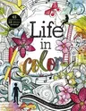 Life in Color: A Coloring Book for Bold, Bright, Messy Works-In-Progress