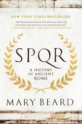 S.P.Q.R: A History of Ancient Rome