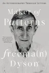 Maker of Patterns: An Autobiography Through Letters