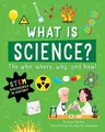 What Is Science?: The Who, Where, Why, and How