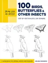 Draw Like an Artist: 100 Birds, Butterflies, and Other Insects: Step-By-Step Realistic Line Drawing - A Sourcebook for Aspiring Artists and Designers