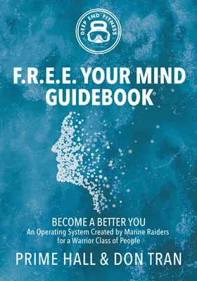 F.R.E.E. Your Mind Guidebook: Become a Better You