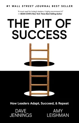 The Pit of Success: How Leaders Adapt, Succeed, and Repeat