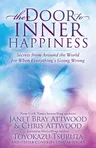 The Door to Inner Happiness: Secrets from Around the World for When Everything's Going Wrong