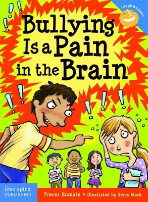 Bullying Is a Pain in the Brain ((Revised & Updated Edition))