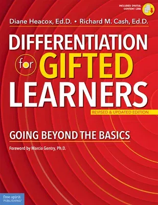 Differentiation for Gifted Learners: Going Beyond the Basics (Revised & Updated)