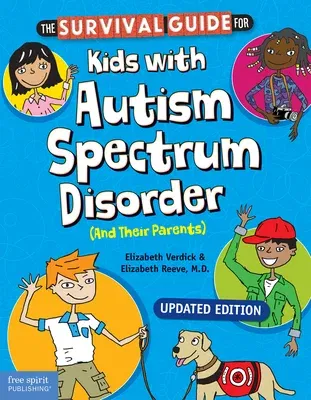 The Survival Guide for Kids with Autism Spectrum Disorder (and Their Parents) (Updated)