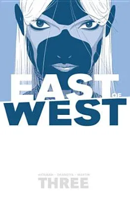 East of West Volume 3: There Is No Us