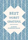 Best Worst Grateful - Herringbone: A Daily 5 Minute Mindfulness Journal to Cultivate Gratitude and Live a Peaceful, Positive, and Happier Life