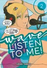 Wave, Listen to Me! 2