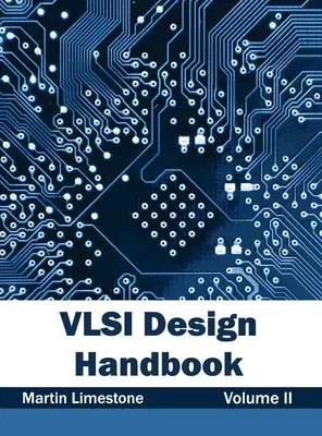 VLSI Design Handbook: Volume II