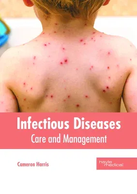 Infectious Diseases: Care and Management