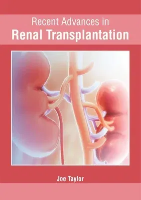 Recent Advances in Renal Transplantation