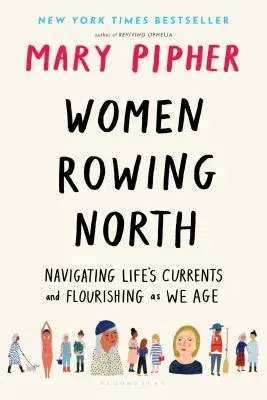 Women Rowing North: Navigating Life's Currents and Flourishing as We Age