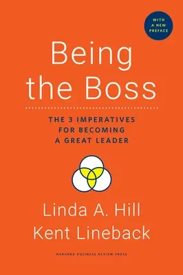 Being the Boss, with a New Preface: The 3 Imperatives for Becoming a Great Leader (Revised)