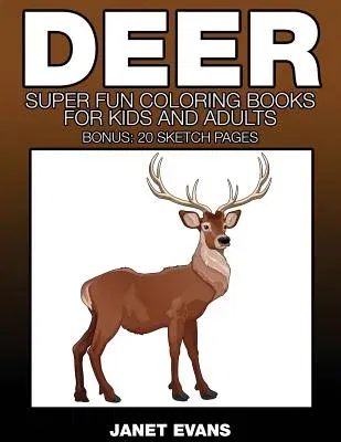 Deer: Super Fun Coloring Books for Kids and Adults