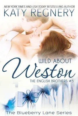 Wild about Weston: The English Brothers #5 Volume 5