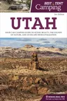 Best Tent Camping: Utah: Your Car-Camping Guide to Scenic Beauty, the Sounds of Nature, and an Escape from Civilization (Revised)