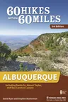 60 Hikes Within 60 Miles: Albuquerque: Including Santa Fe, Mount Taylor, and San Lorenzo Canyon (Revised)