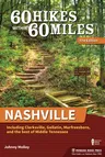 60 Hikes Within 60 Miles: Nashville: Including Clarksville, Gallatin, Murfreesboro, and the Best of Middle Tennessee (Revised)