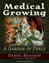 Medical Growing: A Garden of Peace (Second Edition, Second)