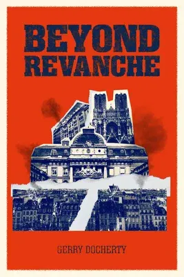 Beyond Revanche: The Death of La Belle Epoque