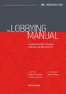 The Lobbying Manual: A Complete Guide to Federal Lobbying Law and Practice, Fifth Edition