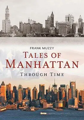 Tales of Manhattan Through Time