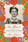 The Heart: Frida Kahlo in Paris