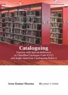 Cataloguing: Practice with Special Reference to Classified Catalogue Code (CCC) and Aacr-2 (Revised)