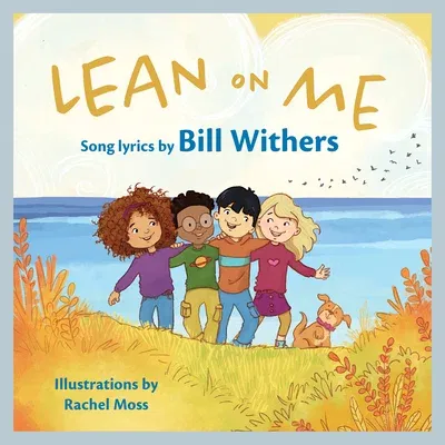 Lean on Me: A Children's Picture Book