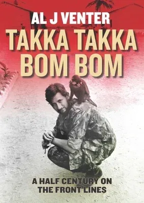 Takka Takka Bom Bom: A Half Century on the Front Lines