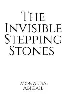 The Invisible Stepping Stones