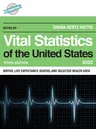 Vital Statistics of the United States 2022: Births, Life Expectancy, Death, and Selected Health Data, Tenth Edition