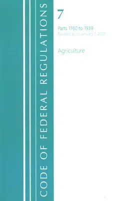 Code of Federal Regulations, Title 07 Agriculture 1760-1939, Revised as of January 1, 2021