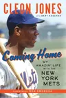 Coming Home: My Amazin' Life with the New York Mets