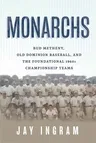 Monarchs: Bud Metheny, Old Dominion Baseball, and the Foundational 1960s Championship Teams