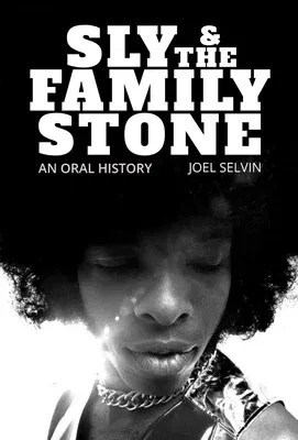 Sly & the Family Stone: An Oral History