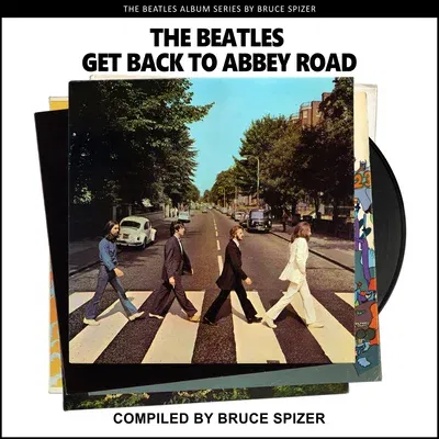 The Beatles Get Back to Abbey Road (First Edition, First)